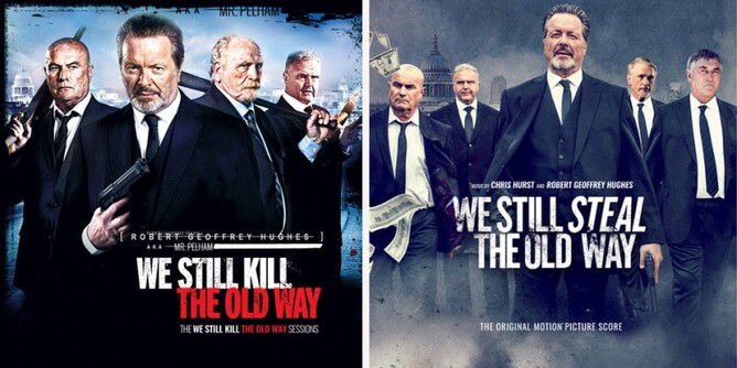 Hereford Films Launch Music Division With The Release Of We Still Kill We Still Steal The Old Way Soundtracks Britflicks